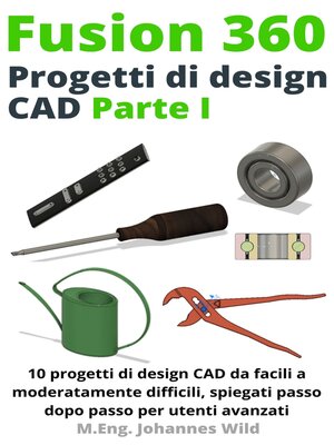 cover image of Fusion 360 Progetti Di Design Cad Parte I